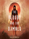 The Bloody and the Damned